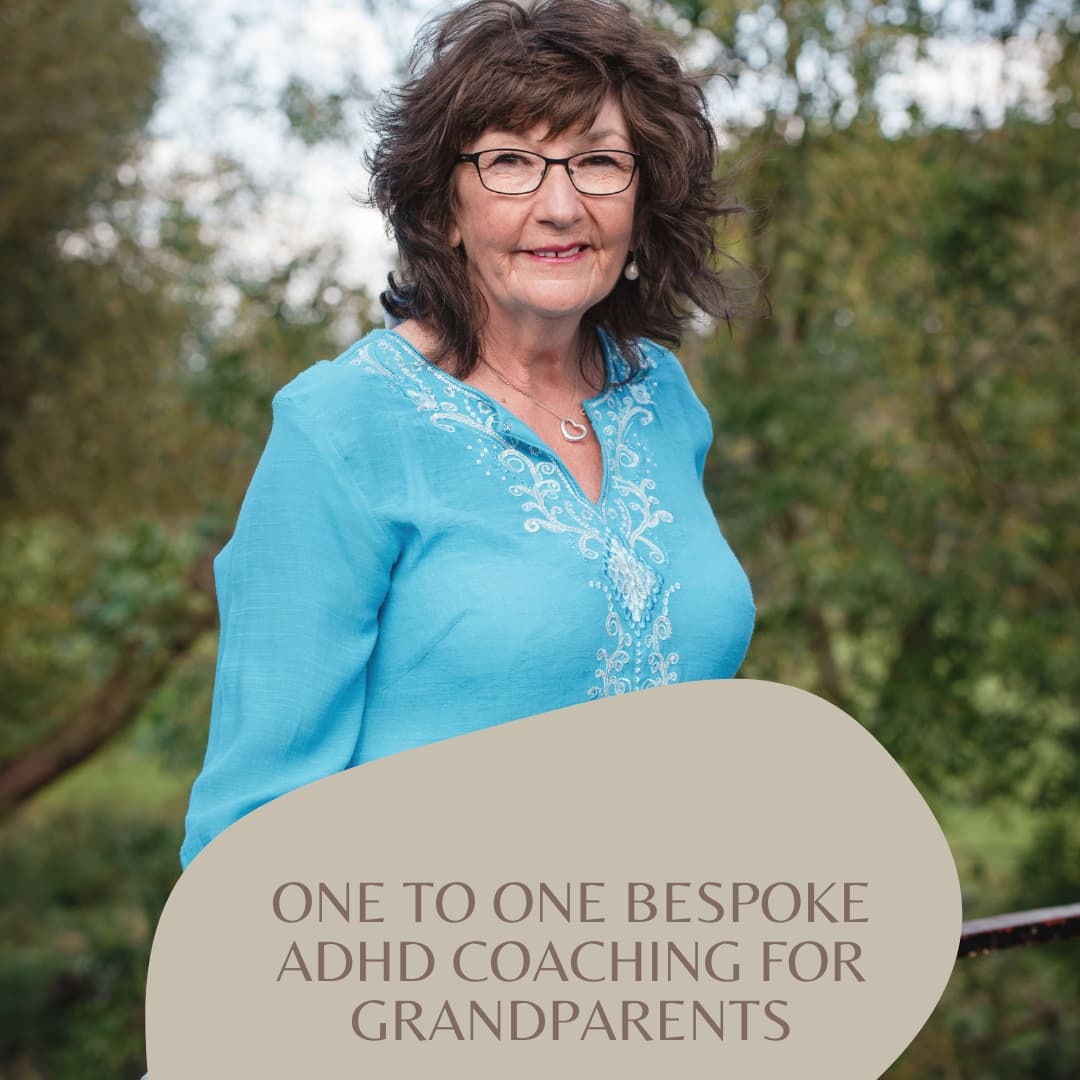One to One bespoke ADHD Coaching for Grandparents